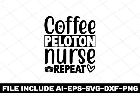 Coffee Peloton Nurse Repeat Graphics for Crafts