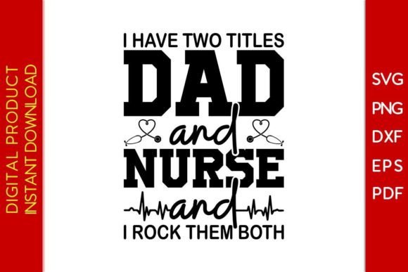 Dad and Nurse: A Designer’s Take on This Dual-Title SVG