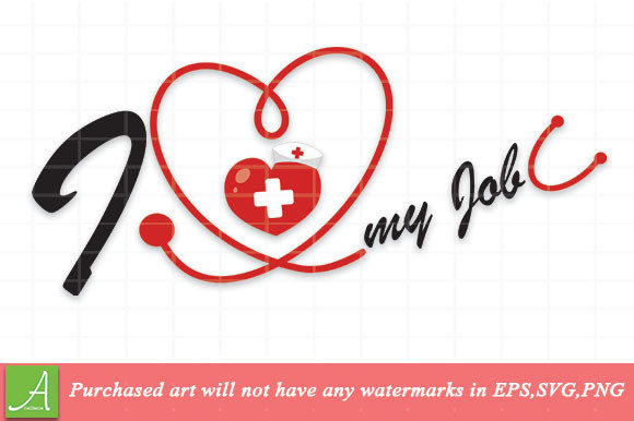 I Love My Job, Nurse Graphics for Crafts