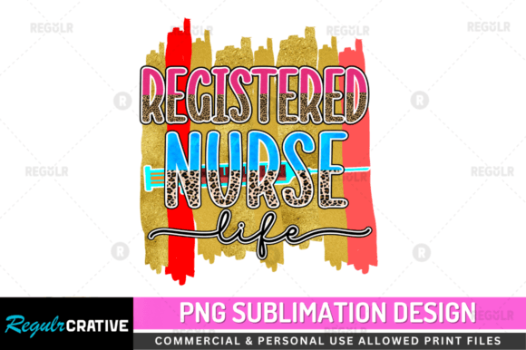 Reviewing the Registered Nurse Life Sublimation Design