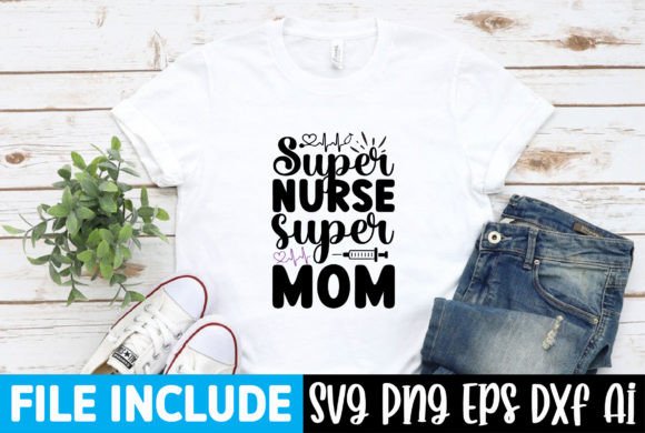 Super Nurse Super Mom Graphics for Crafts